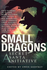 Title: Small Dragons: A Secret Santa Initiative, Author: D C Daines