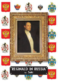 Title: Reginald in Russia, Author: Saki