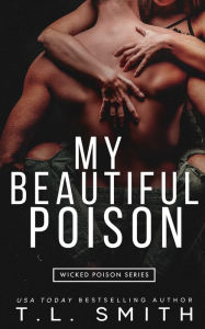 Title: My Beautiful Poison, Author: T L Smith