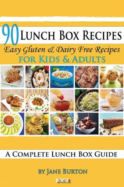 90 Lunch Box Recipes: Healthy Lunchbox Recipes for Kids. A Common Sense Guide & Gluten Free Paleo Lunch Box Cookbook for School & Work