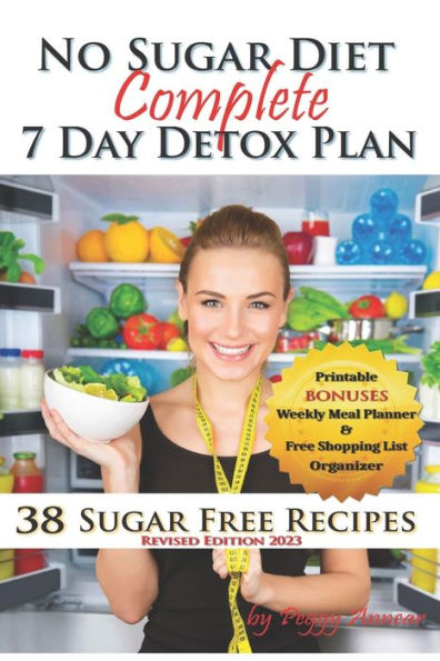 No Sugar Diet: A Complete No Sugar Diet Book, 7 Day Sugar Detox for ...