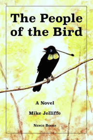 Title: The People of the Bird, Author: Michael A Jelliffe