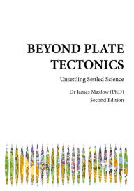 Title: Beyond Plate Tectonics, Author: James Maxlow