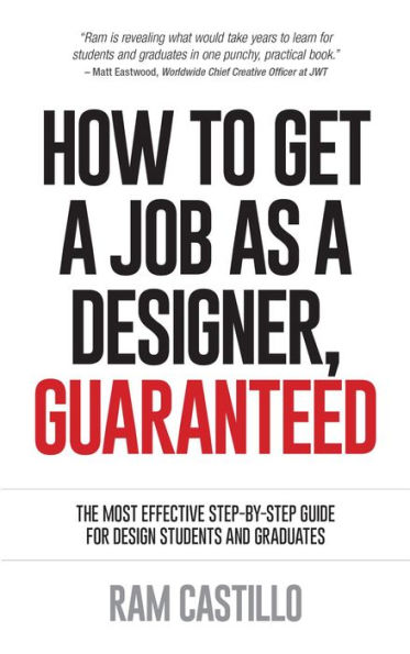 How to get a job as a designer, guaranteed - The most effective step-by-step guide for design students and graduates