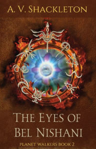 Title: The Eyes of Bel Nishani, Author: A V Shackleton