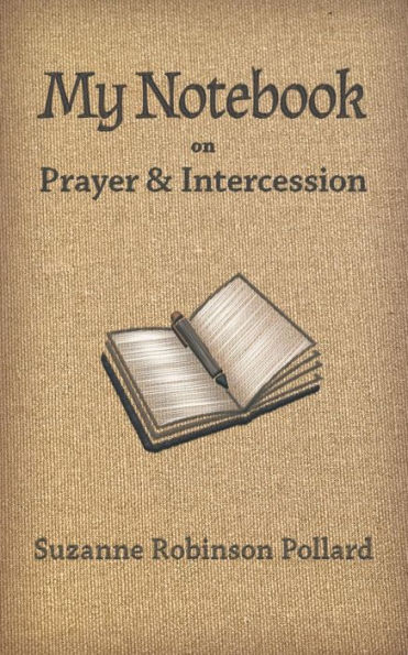 My Notebook on Prayer and Intercession