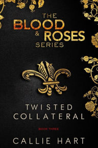 Title: Blood & Roses Series Book Three, Author: Callie Hart