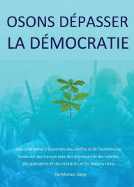 Title: Osons Depasser La Democratie, Author: Michael Davis