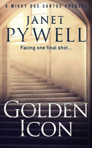 Title: The Golden Icon, Author: Janet Pywell