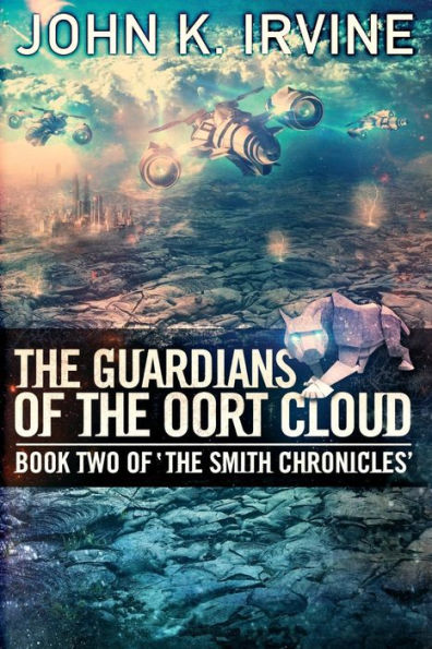 The Guardians Of The Oort Cloud: Book Two Of 'The Smith Chronicles'