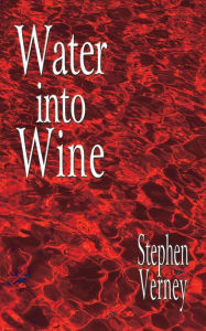 Title: Water into wine, Author: Stephen Verney