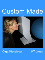 Title: Custom Made, Author: Olga Kisseleva