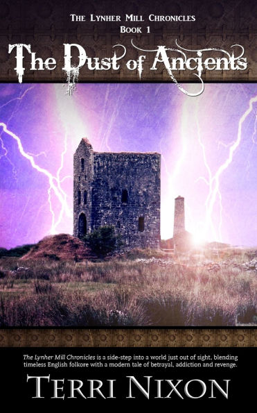 The Dust of Ancients: The Lynher Mill Chronicles