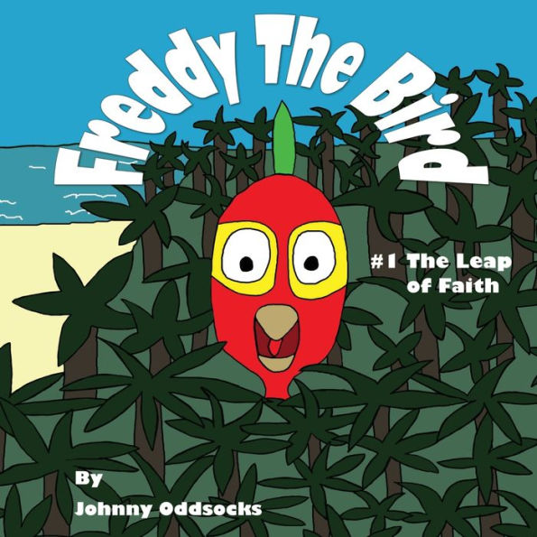 Freddy The Bird: The Leap of Faith