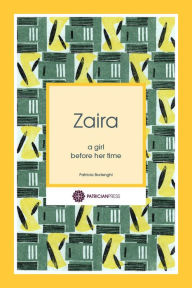 Title: Zaira: a girl before her time, Author: Patricia Borlenghi