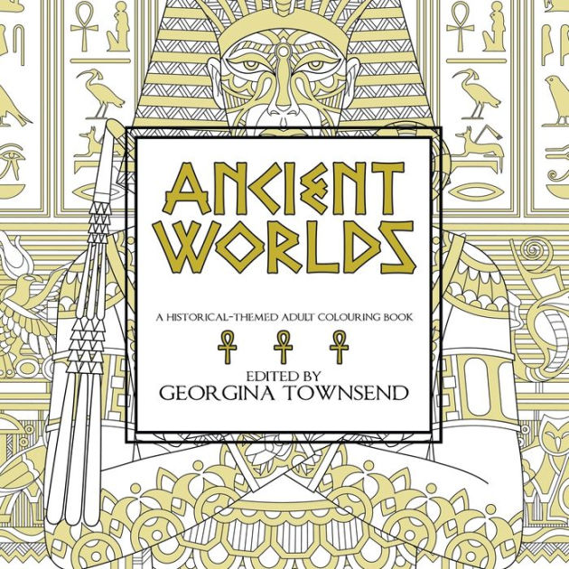 Ancient Worlds: A Historical-Themed Adult Colouring Book by Georgina ...