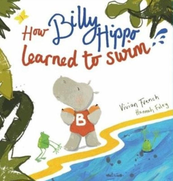 How Billy Hippo Learned To Swim
