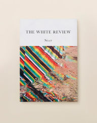 Title: The White Review No. 17, Author: Geoffrey Kirby