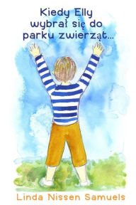 Title: Kiedy Elly wybral sie do parku zwierzat ..., Author: Linda Nissen Samuels