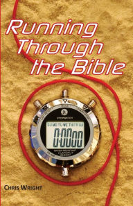 Title: Running Through the Bible, Author: Chris Wright