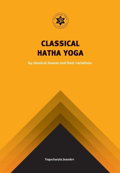 Barnes and Noble Classical Hatha Yoga: 84 Classical Asanas and