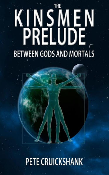 The Kinsmen: Between Gods and Mortals