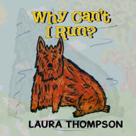 Title: Why Can't I Run?, Author: Laura Thompson