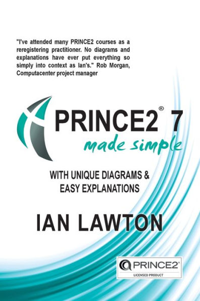 PRINCE2 7 Made Simple: Updated for 7th Edition