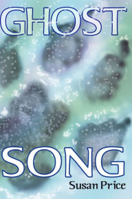 Title: Ghost Song, Author: Susan Price