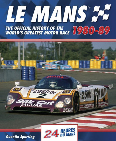 Le Mans 1980-89: The Official History Of The World's Greatest Motor Race