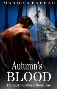 Title: Autumn's Blood: (The Spirit Shifters Book One), Author: Marissa Farrar