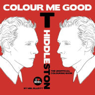 Title: Colour Me Good Tom Hiddleston, Author: Mel Elliott