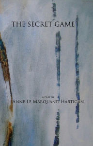 Title: The Secret Game, Author: Anne Le Marquand Hartigan