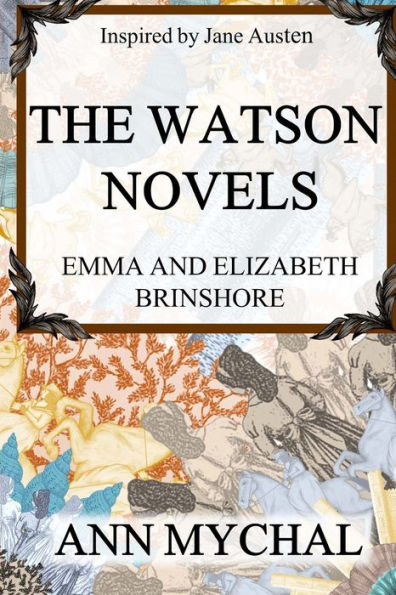 The Watson Novels: Emma and Elizabeth/Brinshore