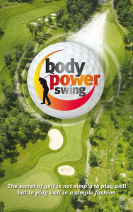 Title: Body Power Swing, Author: Bill Lawson