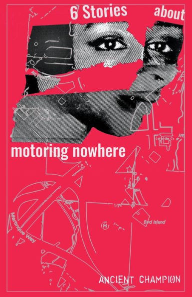 Six Stories About Motoring Nowhere