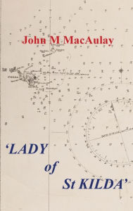 Title: 'Lady of St Kilda', Author: John M Macaulay