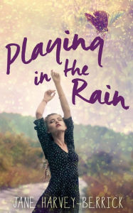Title: Playing in the Rain, Author: Jane Harvey-Berrick