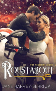 Title: Roustabout (The Traveling Series #3), Author: Jane Harvey-Berrick