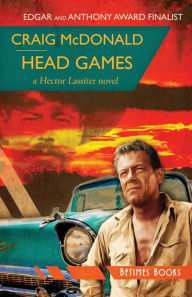 Title: Head Games: A Hector Lassiter novel, Author: Craig McDonald