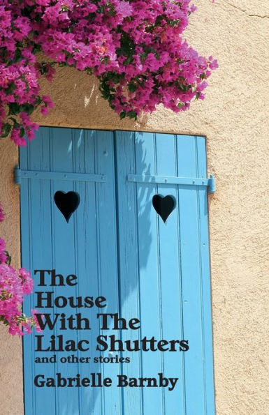 House With The Lilac Shutters: and other stories