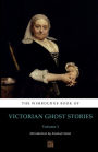 The Wimbourne Book of Victorian Ghost Stories: Volume 1