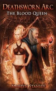 Title: The Blood Queen: Deathsworn ARC, Author: Martyn Stanley