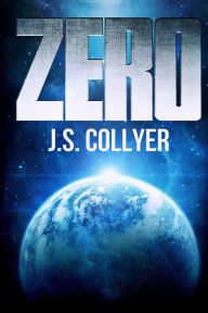 Title: Zero: An Orbit Novel, Author: J S Collyer