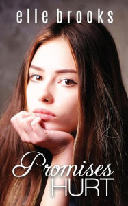 Title: Promises Hurt, Author: Elle Brooks