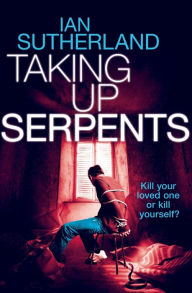 Ebook for nokia 2690 free download Taking Up Serpents by Ian Sutherland