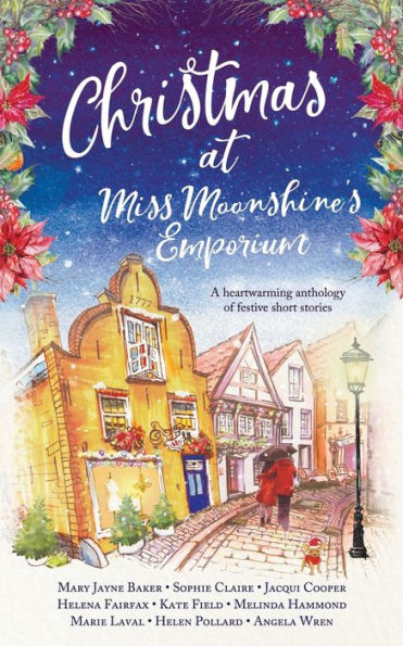 Christmas at Miss Moonshine's Emporium: An uplifting collection of feelgood festive stories