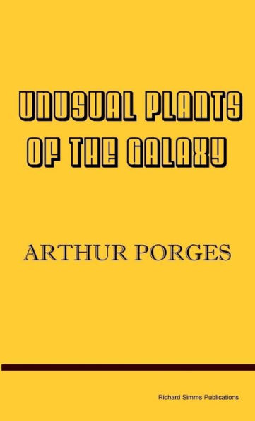 Unusual Plants of the Galaxy
