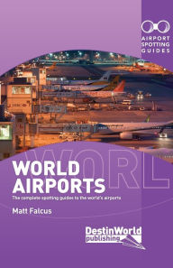 Title: World Airpoorts Spotting Guides, Author: Matt Falcus