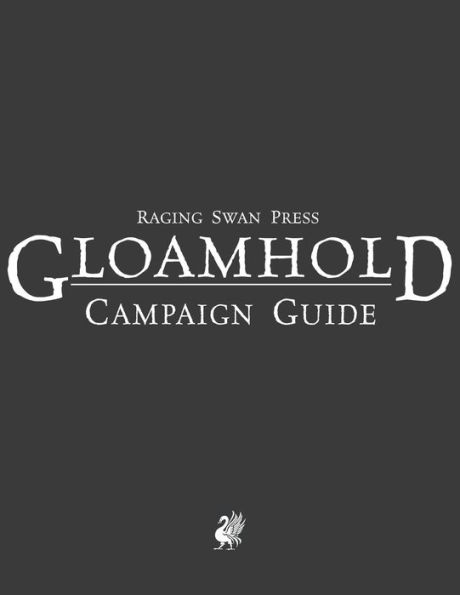 Raging Swan's Gloamhold Campaign Guide